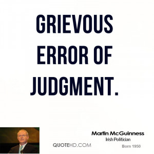 grievous error of judgment.