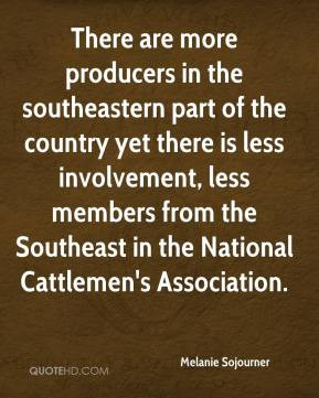 Melanie Sojourner - There are more producers in the southeastern part ...