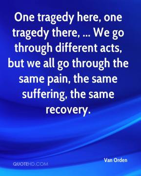 Quotes About Recovering From Tragedy. QuotesGram