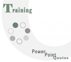 PowerPoint Training: Training PowerPoint Quotes