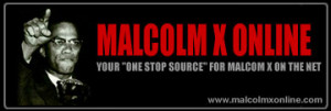 ... Malcolm X, a man who dedicated his life to the civil rights of the