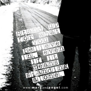 Stand up for your beliefs