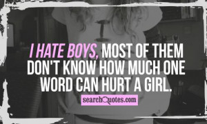 Hate Quotes For Boys I hate boys, most of them