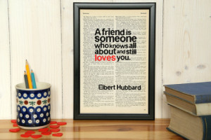 Elbert Hubbard - A friend is someone.. - inspirational quote on framed ...