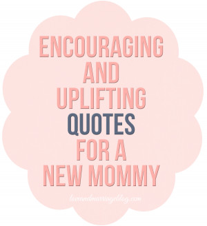 New Mom Encouragement Quotes