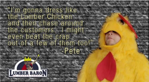 Gonna Dress Like The Lumber Chicken And Then Chase Around The ...