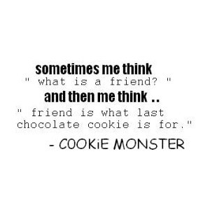 Cookie monster quotes image by cbenoit49 on Photobucket