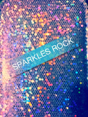 Sparkles and glitter