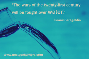 The wars of the twenty-first century will be fought over water ...