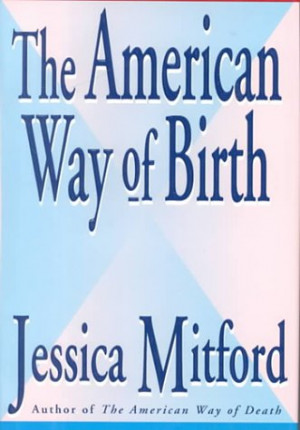 Start by marking “The American Way of Birth” as Want to Read: