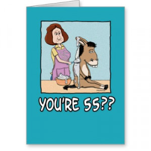 ... funny birthday card for someone who's celebrating their 55th birthday
