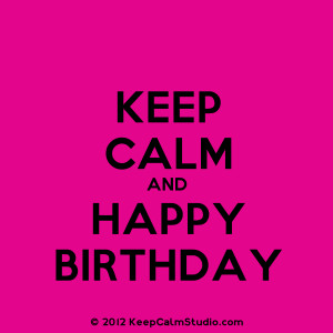 Keep Calm and Happy Birthday