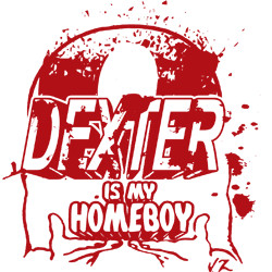 Unique Funny TV Movie Quote T-Shirts > TV Show Quotes > Dexter TV Show ...