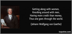 with women, Knocking around with men, Having more credit than money ...