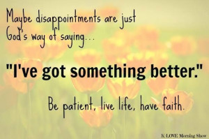 Maybe disappointments are just God's way of saying 