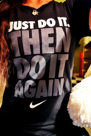 just do it #then do it again #work #workout #motivation #nike #fit