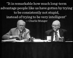 ... be consistently not stupid, instead of trying to be very intelligent