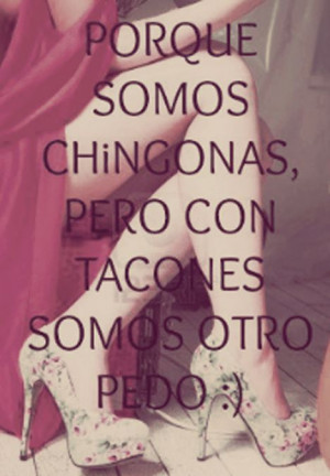 Frases De Mujeres Cabronas Y CHINGONAS