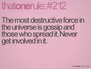 The Most Destructive Force in the Universe Is Gossip ~ Fear Quote