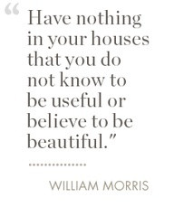 love this quote by William Morris