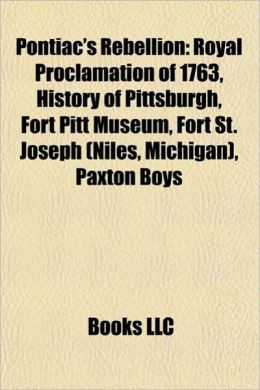 Pontiac's Rebellion: Royal Proclamation of 1763, History of Pittsburgh ...