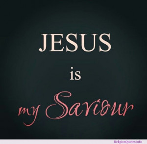 Jesus is my Saviour