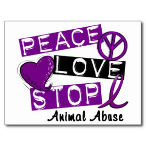 PEACE LOVE STOP Animal Abuse Postcard