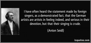have often heard the statement made by foreign singers, as a ...