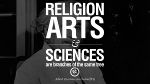 ... , Arts and Science are branches of the same tree. – Albert Einstein