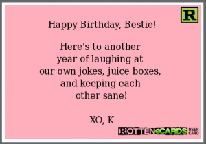 Happy Birthday Bestie Here 39 s to another year of laughing at our own