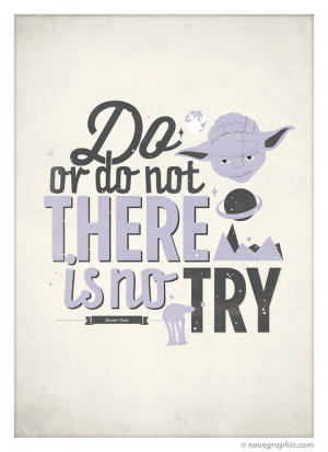 Art Prints Do Or Do Not There Is No Try