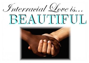 Love Quotes Interracial Couples