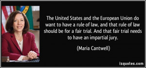 ... And that fair trial needs to have an impartial jury. - Maria Cantwell