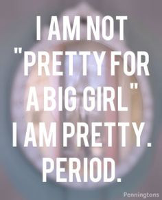 ... positivity, beauty, body acceptance, self acceptance, confidence, love