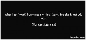More Margaret Laurence Quotes