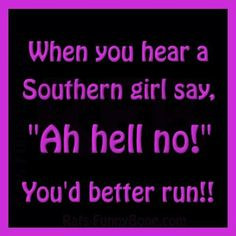 Cute Southern Girl Quotes Southern girl