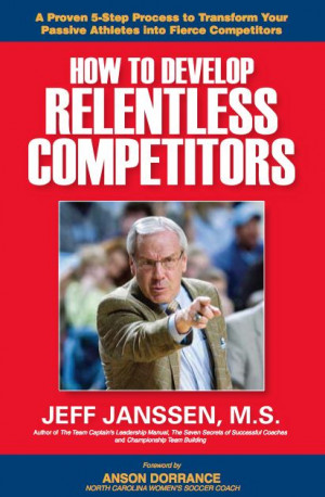 How to Develop Relentless Competitors