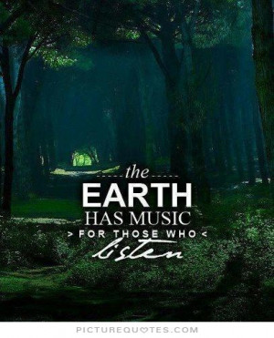 Music Quotes Nature Quotes Go Green Quotes Earth Quotes