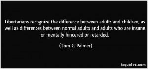 More Tom G. Palmer Quotes