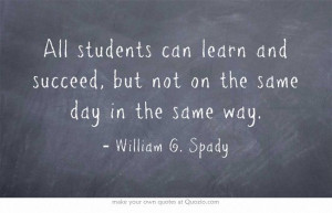All students can learn and succeed, but not on the same day in...