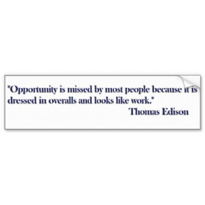 Opportunity Quote Bumper Sticker - Thomas Edison Car Bumper Sticker