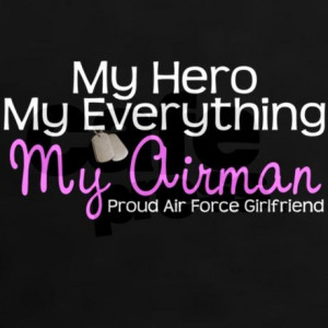 ... Sisters Quotes, Usaf Girlfriends, My Everything, Air Force Girlfriends