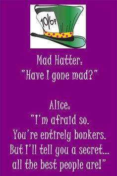 Alice in Wonderland Mad Hatter quote funniest quotes, funni quot ...