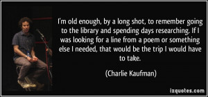 quote i m old enough by a long shot to remember going to the library