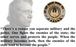 ... separate military and police force...Battlestar Galactica wisdom