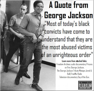 George Jackson: Quote of Tha Day
