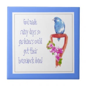 Funny Gardening Quote Cute Bluebird Tiles