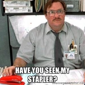 Office Space Stapler Meme