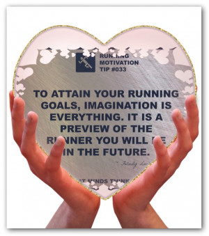 For your running success, imagination is everything!