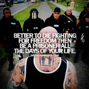 ... Better To Die Fighting For Freedom Quote graphic from Instagramphics